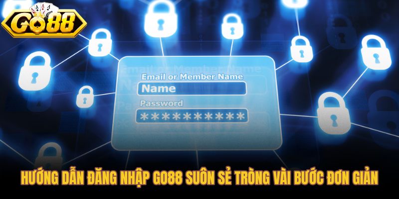 Quy trình đăng nhập Go88 chuẩn giữ phiên truy cập ổn định và an toàn