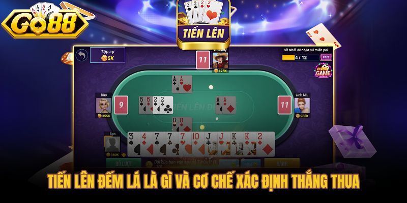 Cơ chế xác định thắng thua trong tiến lên đếm lá theo số quân còn lại