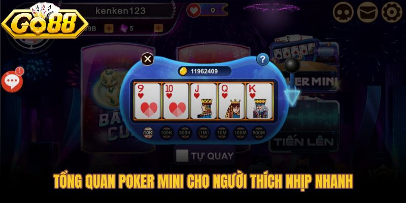 Poker mini phiên bản ván ngắn dành cho người ưa thao tác gọn