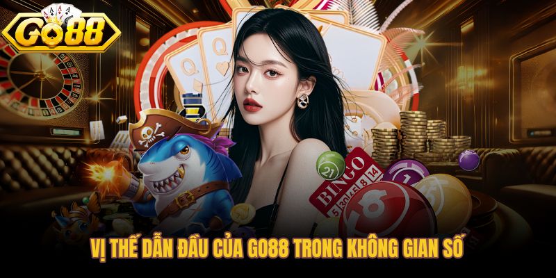 Về chúng tôi Go88 với năng lực vận hành tạo vị thế trong không gian số