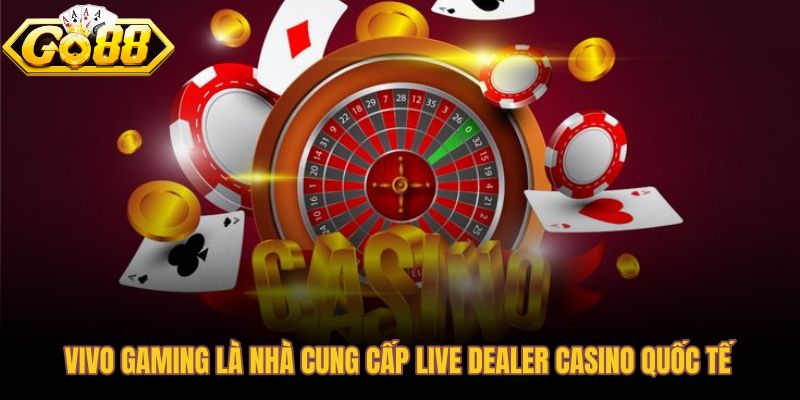Vivo Gaming với dealer thật và tiêu chuẩn vận hành ổn định cho khách Việt